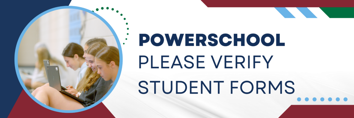 Annual verification of info for returning students and link to log in to PowerSchool