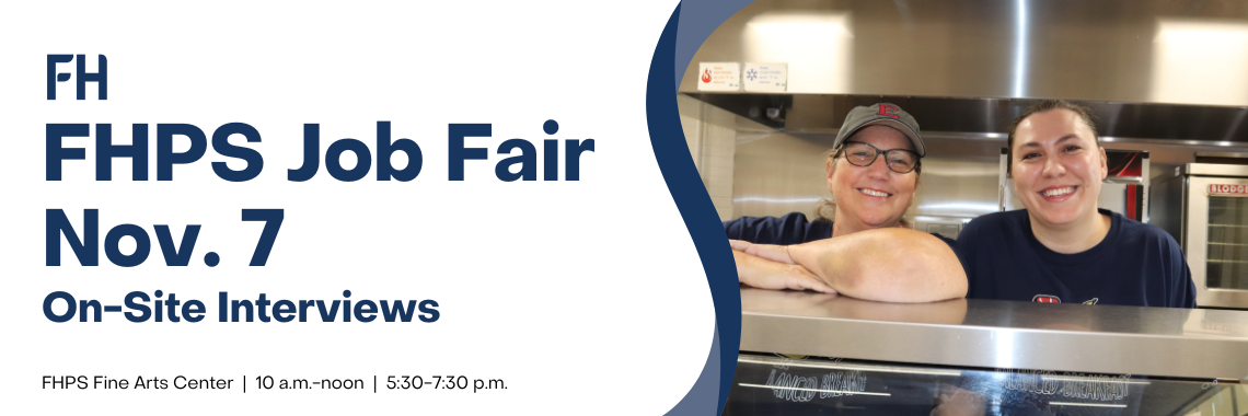 FHPS Job Fair, Nov. 7, 10:30 am to noon, 5:30 pm to 7:00 pm